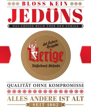 Bloss kein Jedöns - 150 Jahre Uerige